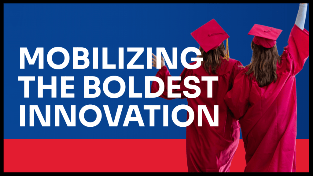 Mobilizing The Boldest Innovation, the tagline of Complete College America. Two graduates stand besides the text.